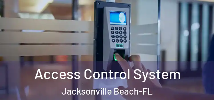  Access Control System Jacksonville Beach-FL