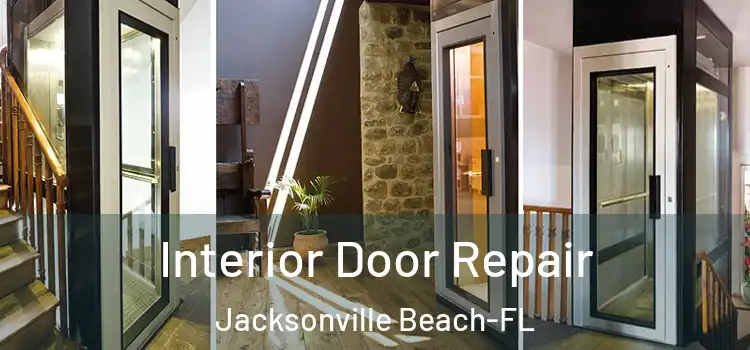  Interior Door Repair Jacksonville Beach-FL